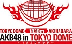 AKB48 in Tokyo Dome ~1830m no Yume~