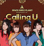 Space Girls Planet - Calling U