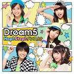 Dream5 - Hop! Step! Dance