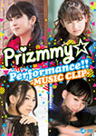Prizmmy☆ Performance!! Music Clip
