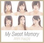 PPP! PiXiON - My Sweet Memory