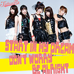 Tsubasa Fly - Start in my Dream / Don't Worry Be Alright