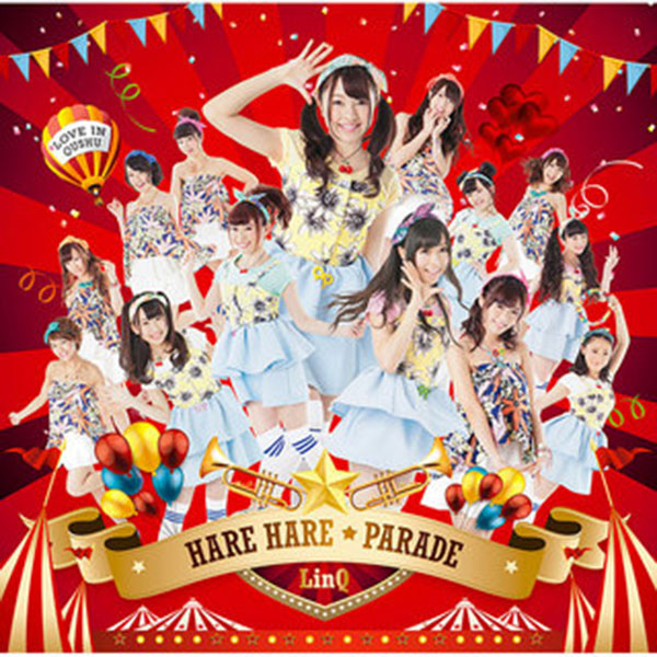 LinQ - Hare Hare☆Parade