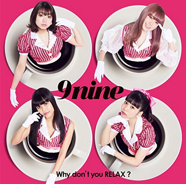 9nine - Why don’t you RELAX?