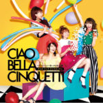 Ciao Bella Cinquetti - High Tension! Wagga Jinsei! / Wadachi