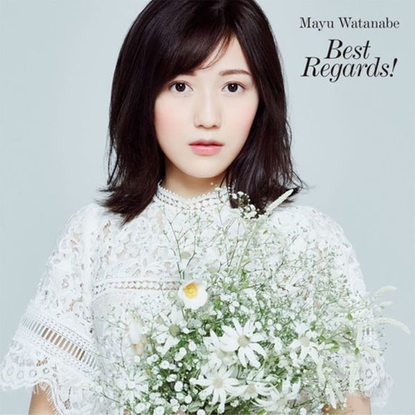 Watanabe Mayu - Best Regards!