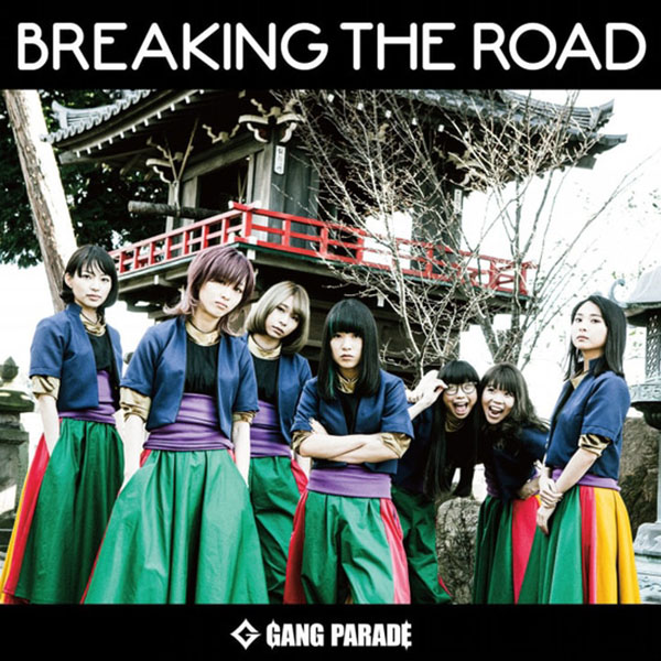 Gang Parade - Breaking The Road