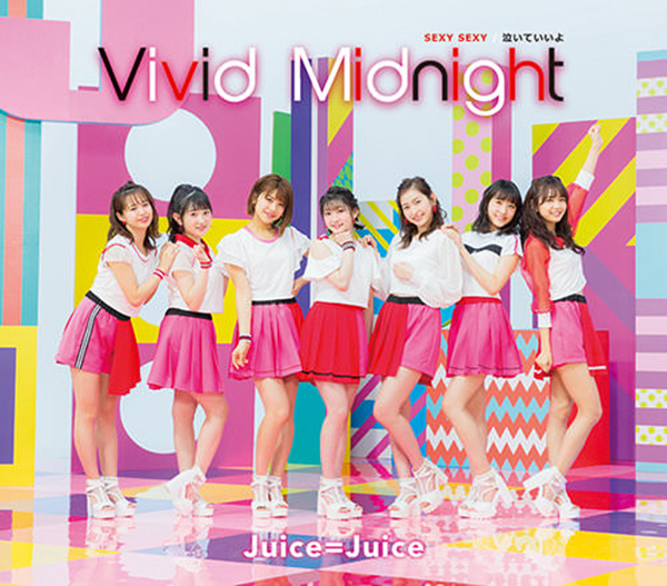 Juice=Juice - Sexy Sexy / Naite Ii yo / Vivid Midnight 
