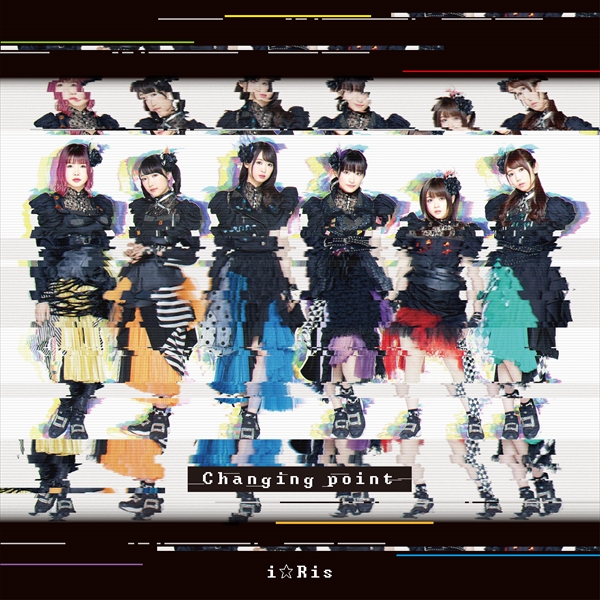 i☆Ris - Changing point